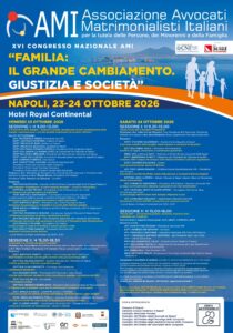 XVI CONGRESSO NAZIONALE AMI. "FAMILIA: IL GRANDE CAMBIAMENTO. GIUSTIZIA E SOCIETA". @ NAPOLI. HOTEL ROYAL